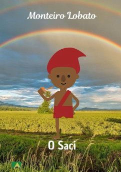 O Saci (eBook, PDF) - Lobato, Monteiro