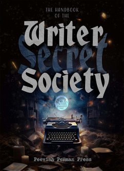 The Handbook of the Writer Secret Society (eBook, ePUB) - Annoymous