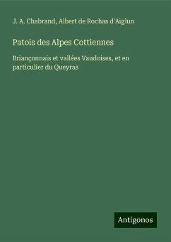 Patois des Alpes Cottiennes - Chabrand, J. A.; Rochas D'Aiglun, Albert De