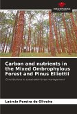 Carbon and nutrients in the Mixed Ombrophylous Forest and Pinus Elliottii Carbon and nutrients in the Mixed Ombrophylous Forest and Pinus Elliottii