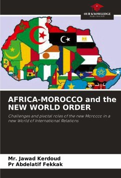 AFRICA-MOROCCO and the NEW WORLD ORDER - Kerdoud, Mr. Jawad;Fekkak, Pr Abdelatif