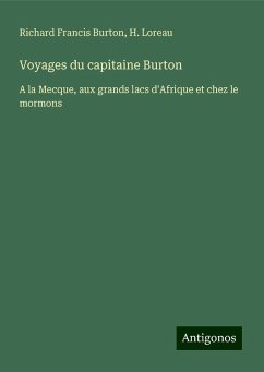 Voyages du capitaine Burton - Burton, Richard Francis; Loreau, H.