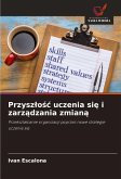 Przysz¿o¿¿ uczenia si¿ i zarz¿dzania zmian¿ Przysz¿o¿¿ uczenia si¿ i zarz¿dzania zmian¿