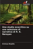Uno studio ecocritico su una selezione di narrativa di R. K. Narayan Uno studio ecocritico su una selezione di narrativa di R. K. Narayan