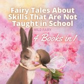 Fairy Tales About Skills That Are Not Taught in School Fairy Tales About Skills That Are Not Taught in School