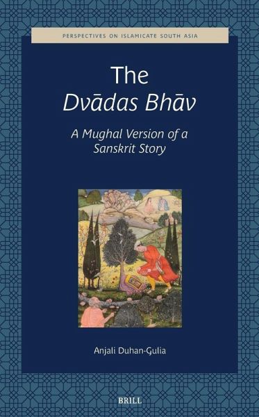 The Dvādas Bhāv, a Mughal Version of a Sanskrit Story