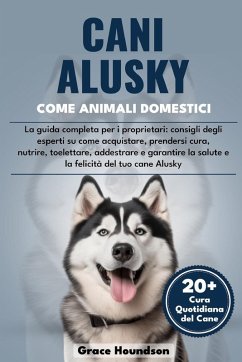 CANI ALUSKY COME ANIMALI DOMESTICI - Houndson, Grace