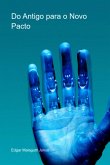 Do Antigo Para O Novo Pacto (eBook, PDF)