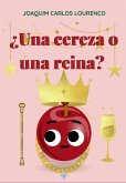 ¿una Cereza O Una Reina? (eBook, ePUB)