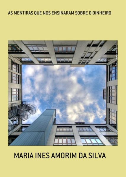 As Mentiras Que Nos Ensinaram Sobre O Dinheiro (eBook, ePUB)