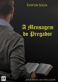 A Mensagem Do Pregador (eBook, PDF)