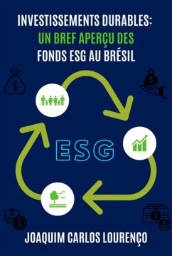 Investissements Durables: Un Bref Aperçu Des Fonds Esg Au Brésil (eBook, ePUB) Cover Investissements Durables: Un Bref Aperçu Des Fonds Esg Au Brésil (eBook, ePUB)