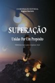 Superação - Unidas Por Um Propósito (eBook, ePUB) Superação - Unidas Por Um Propósito (eBook, ePUB)