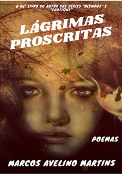 Lágrimas Proscritas (eBook, PDF) - Martins, Marcos Avelino