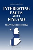 Interesting Facts About Finland That You Should Know (Discovering Countries) (eBook, ePUB)