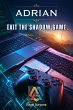 Exit the Shadow Game (Adrian, #14)... - Bild 1