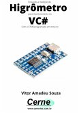 Enviando A Medição De Higrômetro Para Monitoramento No Vc# Com A Stm8 Programada Em Arduino (eBook, PDF)
