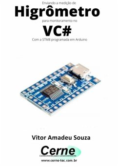 Cover Enviando A Medição De Higrômetro Para Monitoramento No Vc# Com A Stm8 Programada Em Arduino (eBook, PDF)