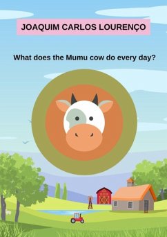 Cover What Does The Mumu Cow Do Every Day? (eBook, ePUB)