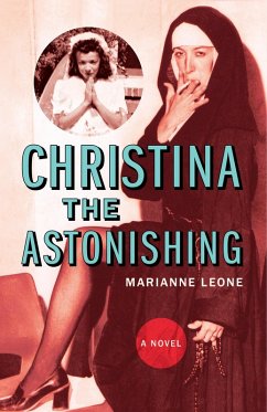 Christina the Astonishing (eBook, ePUB) - Leone, Marianne