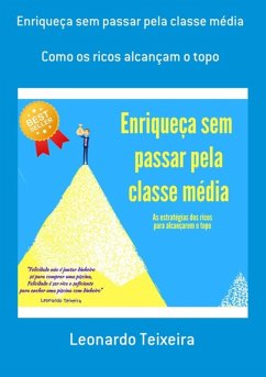 Cover Enriqueça Sem Passar Pela Classe Média (eBook, PDF)