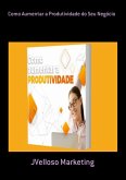 Como Aumentar A Produtividade Do Seu Negócio (eBook, PDF)