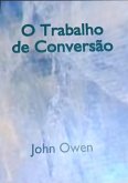 O Trabalho De Conversão (eBook, ePUB)