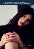 A Verdade Que Nunca Te Contaram Sobre A Depressão (eBook, ePUB) A Verdade Que Nunca Te Contaram Sobre A Depressão (eBook, ePUB)