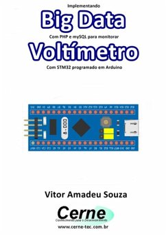 Cover Implementando Big Data Com Php E Mysql Para Monitorar Voltímetro Com Stm32 Programado Em Arduino (eBook, PDF)
