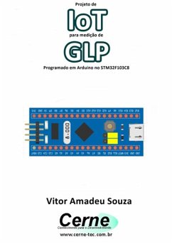 Projeto De Iot Para Medição De Glp Programado Em Arduino No Stm32f103c8 (eBook, PDF) - Souza, Vitor Amadeu