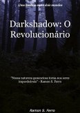 Darkshadow: O Revolucionário (eBook, ePUB)