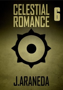 6 - Celestial Romance (eBook, ePUB) - Araneda, J.