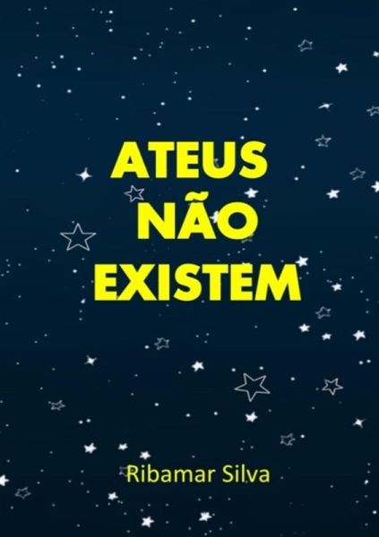 Ateus Não Existem (eBook, PDF)