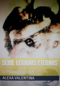 Série Legados Eternos (eBook, ePUB) Cover Série Legados Eternos (eBook, ePUB)