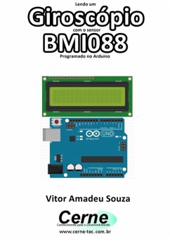 Lendo Um Giroscópio Com O Sensor Bmi088 Programado No Arduino (eBook, PDF) - Souza, Vitor Amadeu