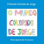 O Mundo Colorido De Jorge (eBook, PDF)