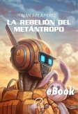 La Rebelión del Metántropo (eBook, ePUB) La Rebelión del Metántropo (eBook, ePUB)