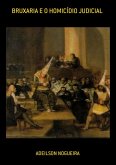 Bruxaria E O Homicídio Judicial (eBook, ePUB)