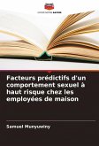 Facteurs prédictifs d'un comportement sexuel à haut risque chez les employées de maison Facteurs prédictifs d'un comportement sexuel à haut risque chez les employées de maison