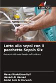 Lotta alla sepsi con il pacchetto Sepsis Six Lotta alla sepsi con il pacchetto Sepsis Six