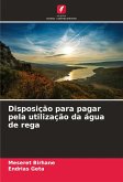 Disposição para pagar pela utilização da água de rega Disposição para pagar pela utilização da água de rega