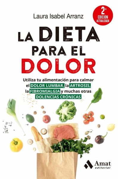 La dieta para el dolor (2a ED. actualizada) La dieta para el dolor (2a ED. actualizada)