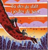Tu des de dalt i jo des de baix Tu des de dalt i jo des de baix