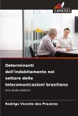 Determinanti dell'indebitamento nel settore delle telecomunicazioni brasiliano