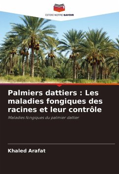 Cover Palmiers dattiers : Les maladies fongiques des racines et leur contrôle