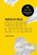 Irresistible Query Letters - Bild 1