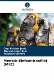 Mensch-Elefant-Konflikt (MEC) Mensch-Elefant-Konflikt (MEC)