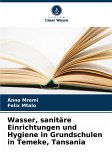 Wasser, sanitäre Einrichtungen und Hygiene in Grundschulen in Temeke, Tansania Wasser, sanitäre Einrichtungen und Hygiene in Grundschulen in Temeke, Tansania