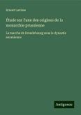 Étude sur l'une des origines de la monarchie prussienne