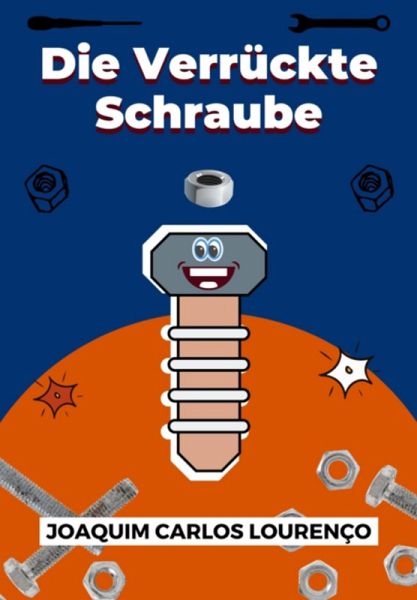 Die Verrückte Schraube (eBook, ePUB) Die Verrückte Schraube (eBook, ePUB)